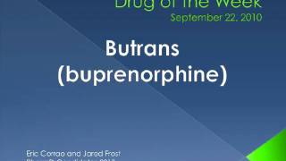 DrugoftheWeek 922  Butrans [upl. by Sahpec]