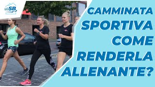 CAMMINATA SPORTIVA  Come renderla allenante per lo sci e non solo [upl. by Boykins]