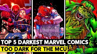 Top 5 Darkest Marvel Comics Too Dark For The MCU [upl. by Nrubua]