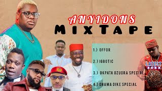 Anyidons Mixtape 2023  Latest Anyidons Mix Dj  Best Of Anyidons  Igbo Highlife  Afrobeat [upl. by Golub]