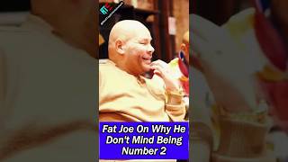 Fat Joe On Why He Dont Mind Being Number 2 [upl. by Acirea]