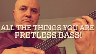 All The Things You Are at fretless Bass Line Play Along Backing Track ATTYA [upl. by Delcina790]