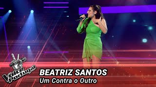 Beatriz Santos  quotUm Contra o Outroquot  Gala  The Voice Portugal [upl. by Ellehsal]