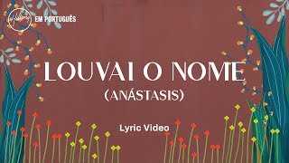 Louvai O Nome Anástasis  Hillsong Em Português [upl. by Haridan]