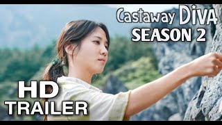 Castaway Diva Season 2 Trailer  Netflix  KDrama  Release Date  Cast and Crew  Season 2 [upl. by Adnauqal]