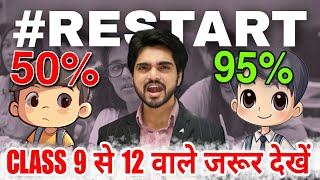 RESTART 🔥 Steps To Start A New Session  Class 10th11th12th Must Watch [upl. by Nipsirc]