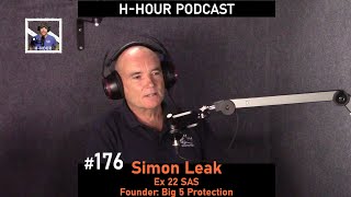 HHour Podcast 176 Simon Leak  ex 22 SAS founder of Big 5 Protection [upl. by Freda]