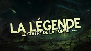 La légende  Le coffre de la tombe [upl. by Oconnor]