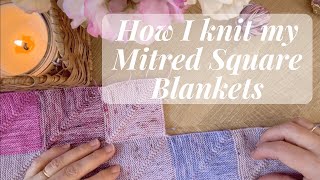 How I knit my Mitred Square Blankets [upl. by Akessej]