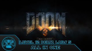 Doom 3 BFG  All In One  Level 12 Delta Labs 5 [upl. by Baecher]