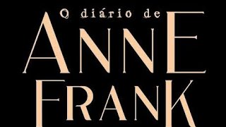 O DIÁRIO DE ANNE FRANK  AUDIOLIVRO COMPLETO naotenhotempopraler [upl. by Jacobine]