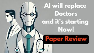 AI will replace Doctors A Paper Review [upl. by Aubreir]