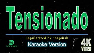 Soapdish  Tensionado karaoke version [upl. by Melisande]