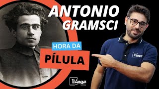 Hora da Pílula 26 Antonio Gramsci pensador educação filosofos ideología [upl. by Previdi]