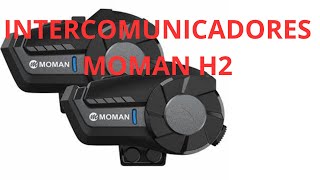 INTERCOMUNICADORES MOMAN H2 [upl. by Wichern862]