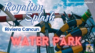 Water Park Tour 🌊 Royalton Splash Riviera Cancun Ultimate Water Slide Adventure [upl. by Ramyaj722]