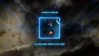 Charles Berkhouse  Unsociable [upl. by Eidnalem]