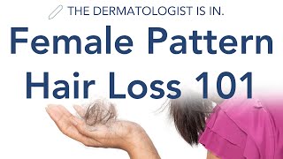 Dermatologist Explains Female Pattern Hair Loss Oral Minoxidil Finasteride and More [upl. by Hamlani]