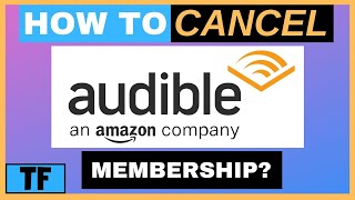 How To Cancel or End Your Audible Subscription Membership so you won’t be charged 2021 [upl. by Hamal]