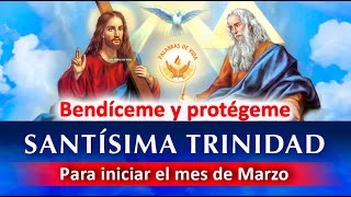 ORACION poderosa a la SANTISIMA TRINIDAD para iniciar el mes bendiciones y protección [upl. by Sherj]