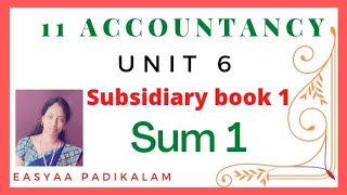 11 Accountancy  Chapter 6  Subsidiary book 1  Sum 1 [upl. by Ylellan]