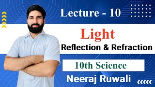 Class 10th Light Reflection amp Refraction Lecture  10 [upl. by Garland]