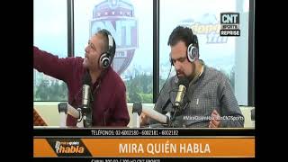 La Radio RedondaMira Quien Habla20 Mar 2018Hinchas del Fútbol Ecuatoriano [upl. by Sylera]