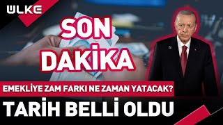 SONDAKİKA Emekliye Zam Farkı Ne Zaman Yatacak Tarih Belli Oldu [upl. by Ahsiatal279]