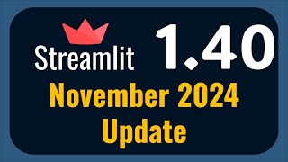 NEW Streamlit 140 Release  November 2024 [upl. by Tayib807]