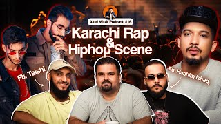 The Joint Sessions Vol 1 Karachi Rap amp Hip Hop Scene ft Hashim amp Taishi  Altaf Wazir Podcast  16 [upl. by Maire]