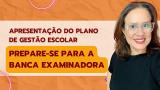 Como se preparar para a Banca Examinadora e apresentar o Plano de Gestão Escolar Guia PGE [upl. by Francis]