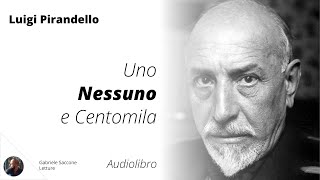 Uno Nessuno e Centomila  Luigi Pirandello  Audiolibro Integrale [upl. by Novart]