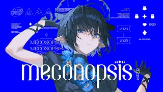 『MECONOPSIS』  Ninomae Inanis [upl. by Erund]