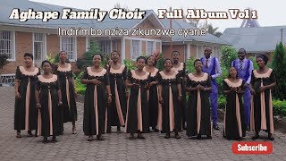 Indirimbo zikunzwe cyane Full Album Vol 1 Aghape Family Choir [upl. by Niwred119]