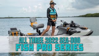 All THREE 2022 SeaDoo Fish Pro Series PWC [upl. by Macpherson]