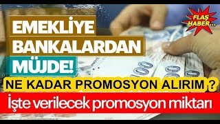 Emekliye Bankalardan Müjde  Bütün Banka Promosyonu Avantajları 2019 [upl. by Abagail]