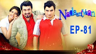 Nadaniyaan  Episode 81  GEO KAHANI [upl. by Luca]