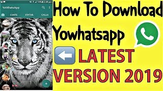 how to download yowhatsapp new version 2019 [upl. by Adnolohs]