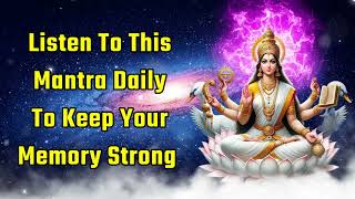 Listen To This Mantra Daily To Keep Your Memory Strong [upl. by Job562]