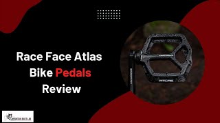 Race Face Atlas Bike Pedals [upl. by Anirehtac]