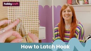 How to Latch Hook for Beginners  Get Started in Latch Hook  Hobbycraft [upl. by Bourgeois]