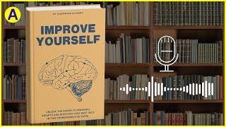 IMPROVE YOURSELF Audiobook 📚  Free Book Summary in English [upl. by Serge690]