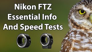 Nikon FTZ Essential Info And Speed Tests [upl. by Aubigny]