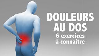 Douleurs au dos 6 exercices à connaître [upl. by Schwinn]