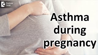 Asthma during pregnancy  Dr Guruprasad Bhat [upl. by Ialohcin]