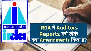 IRDAI Ne Auditors Report Ko Leke Kya Amendments Kiye Hain [upl. by Eirrol]