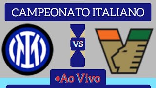 INTER DE MILÃO X VENEZIA AO VIVO CAMPEONATO ITALIANO 03112024  EM TEMPO REAL [upl. by Airlee]