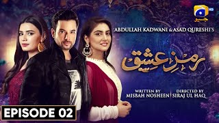 RamzeIshq Episode 02  Mikaal Zulfiqar  Hiba Bukhari  Kiran Haq  Gohar Rasheed  Har Pal Geo [upl. by Harihat]