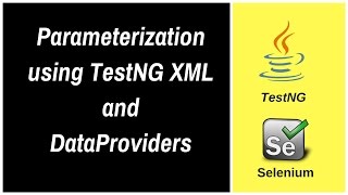 Parameterization using TestNG XML and DataProviders [upl. by Edvard]