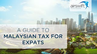 What Do You Need to Know About Malaysias Tax Laws [upl. by Ahsieyn]